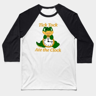 Tick tock  ate the clock Baseball T-Shirt